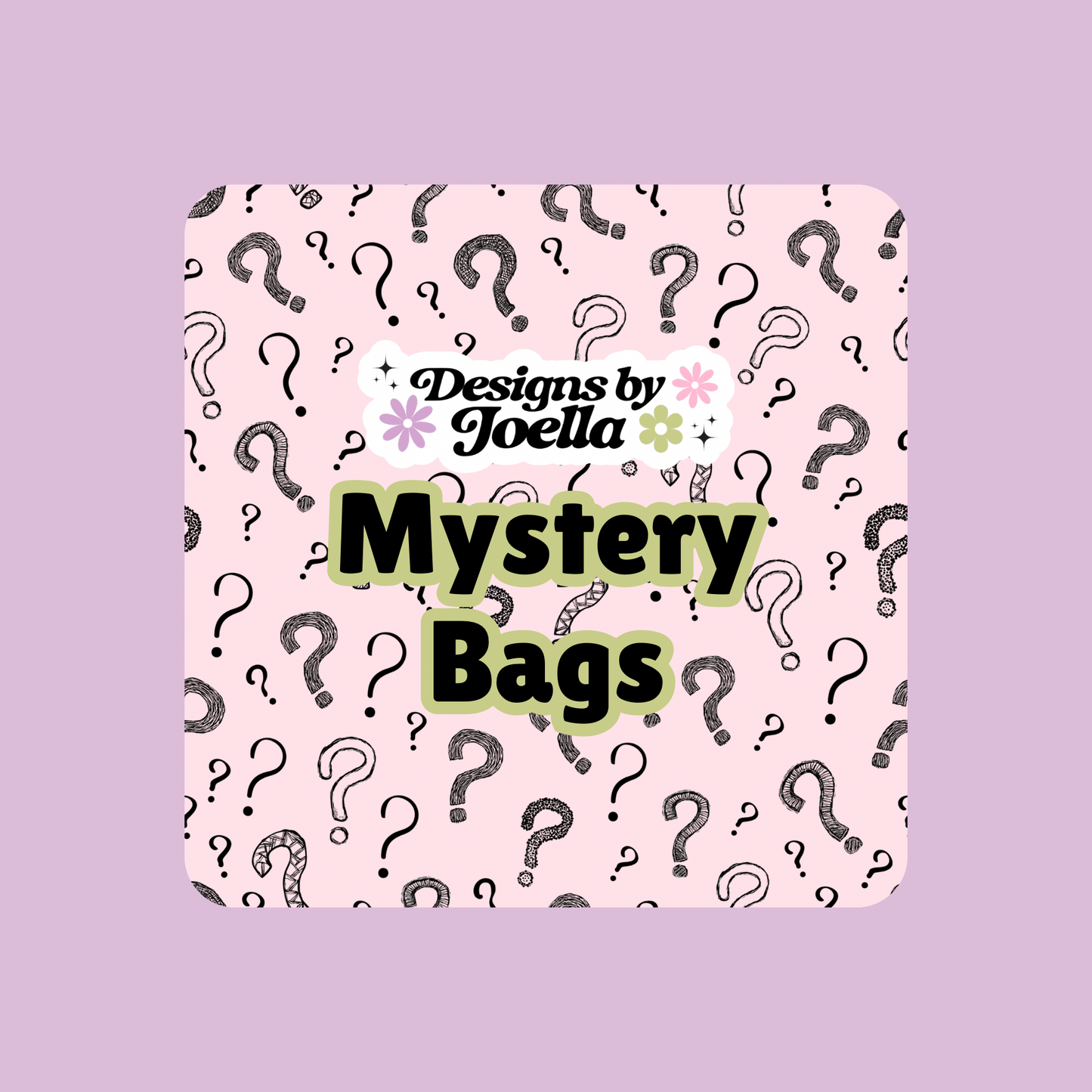 Designs by Joella Mystery Bags