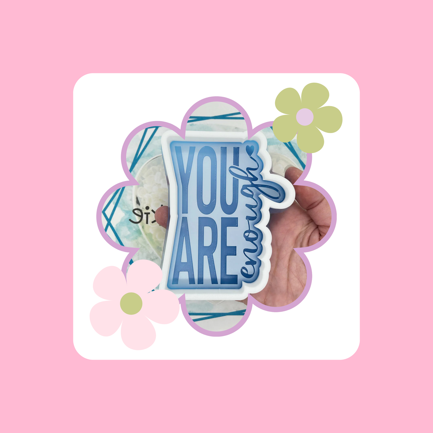 Custom You Are Enough Freshie