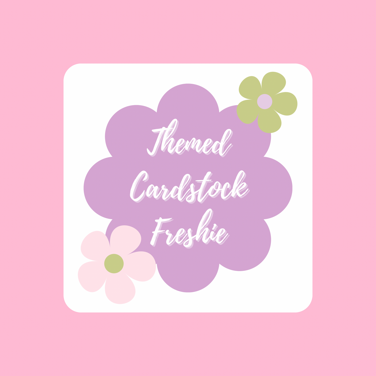 Themed Cardstock Freshie