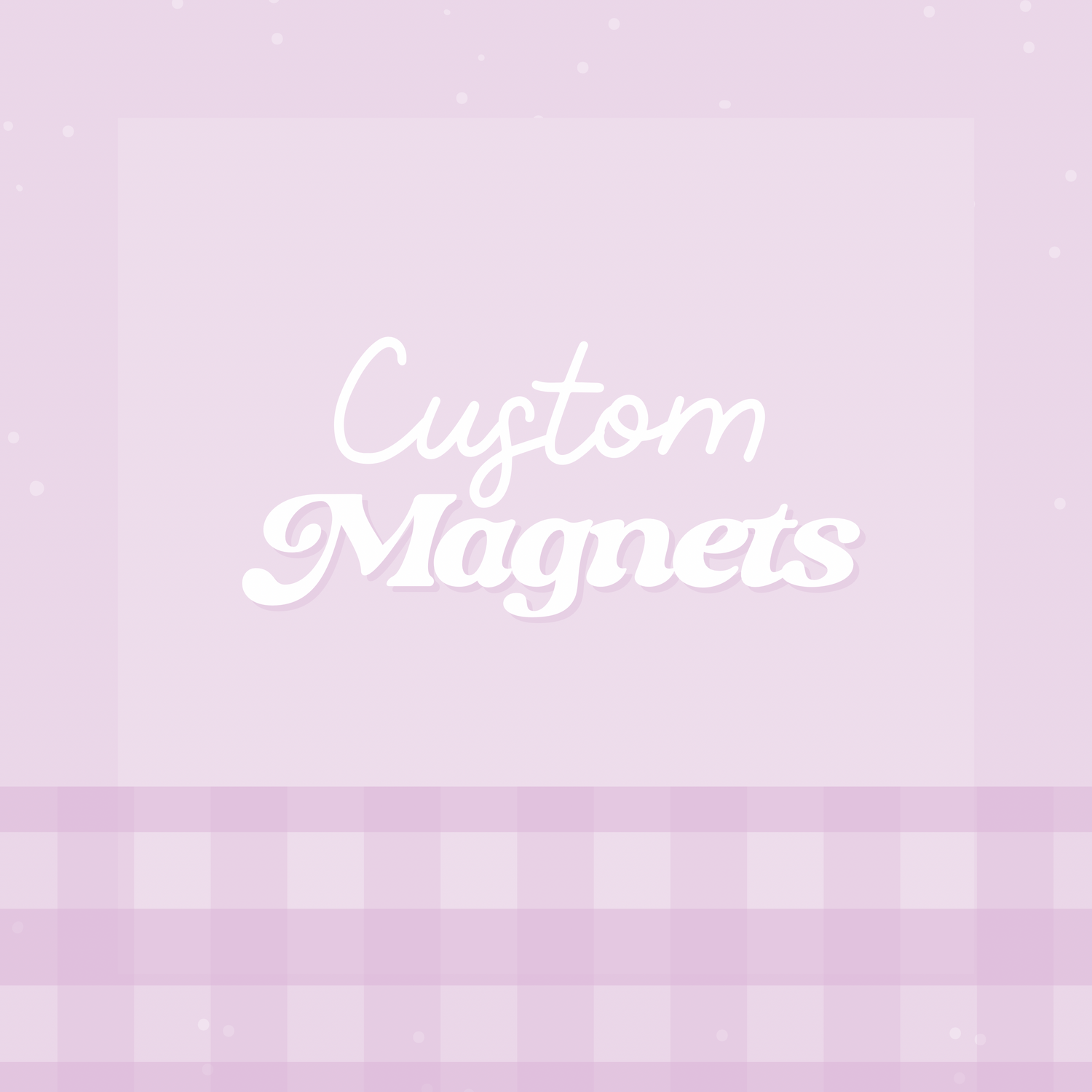 Custom Magnets
