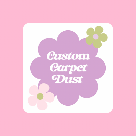 Custom Carpet Dust