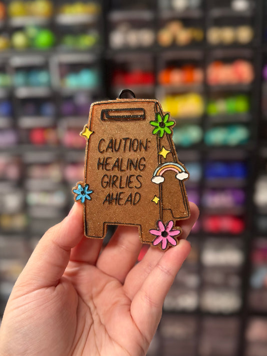 Caution Healing Girlies Ahead Freshie