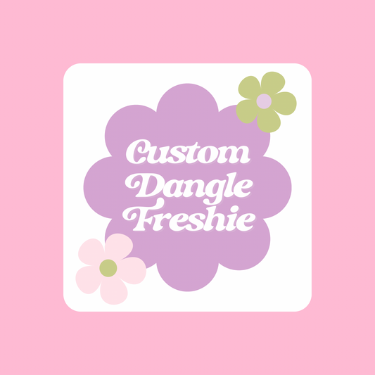 Custom Dangle Freshie