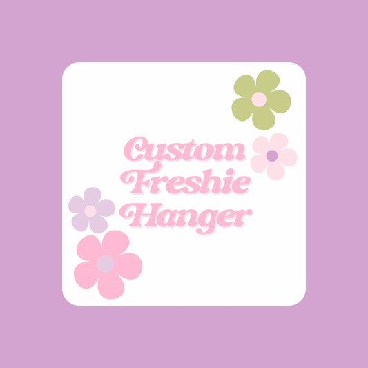 Custom Freshie Hanger