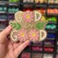 Custom God is Good Freshie
