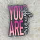 Custom You Are Enough Freshie